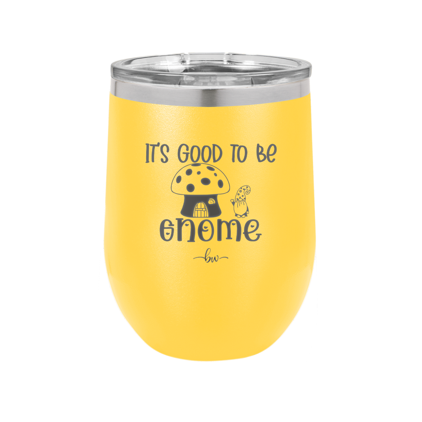 It's Good to Be Gnome 1 - Laser Engraved Stainless Steel Drinkware - 2553 -