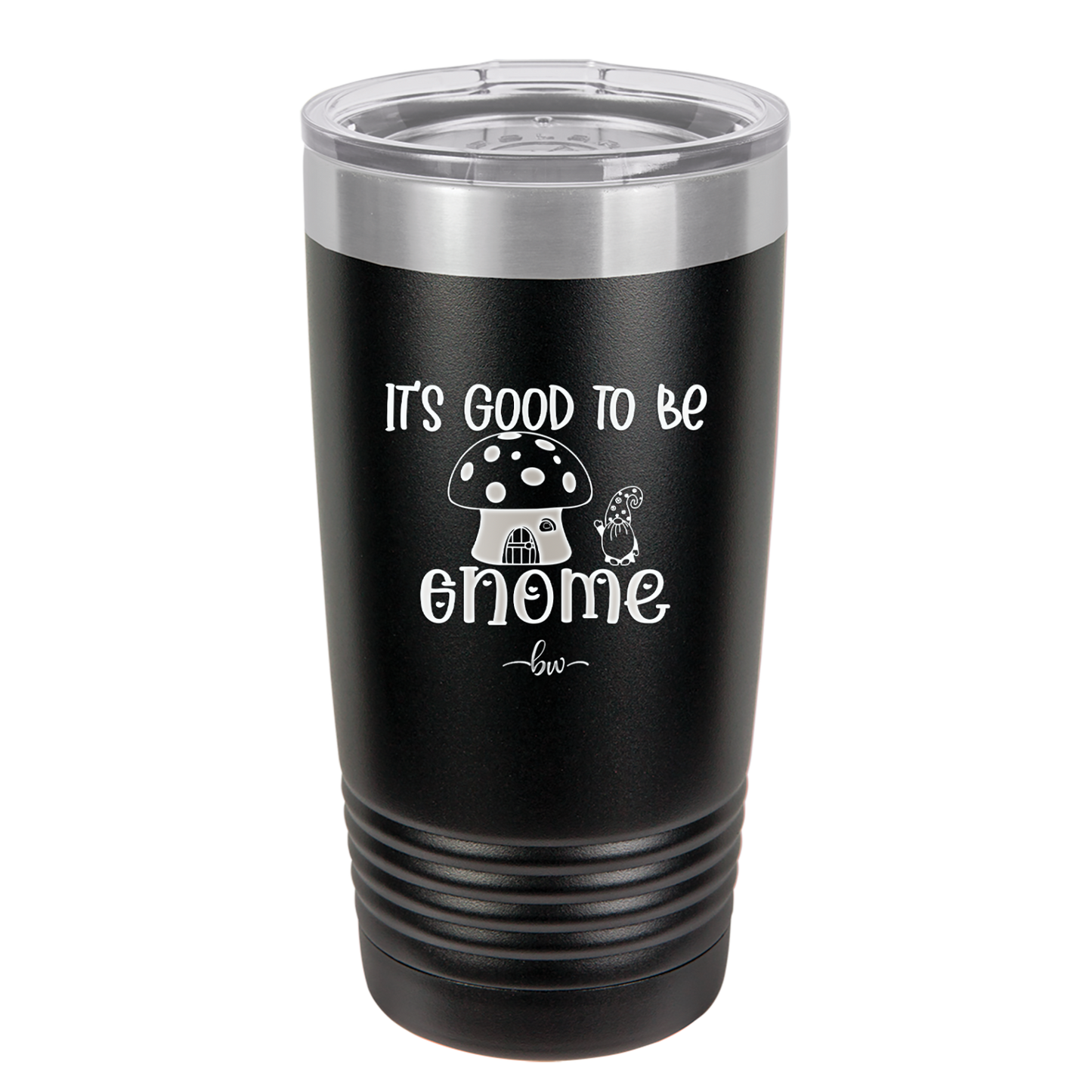 It's Good to Be Gnome 1 - Laser Engraved Stainless Steel Drinkware - 2553 -