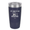 It's Good to Be Gnome 1 - Laser Engraved Stainless Steel Drinkware - 2553 -