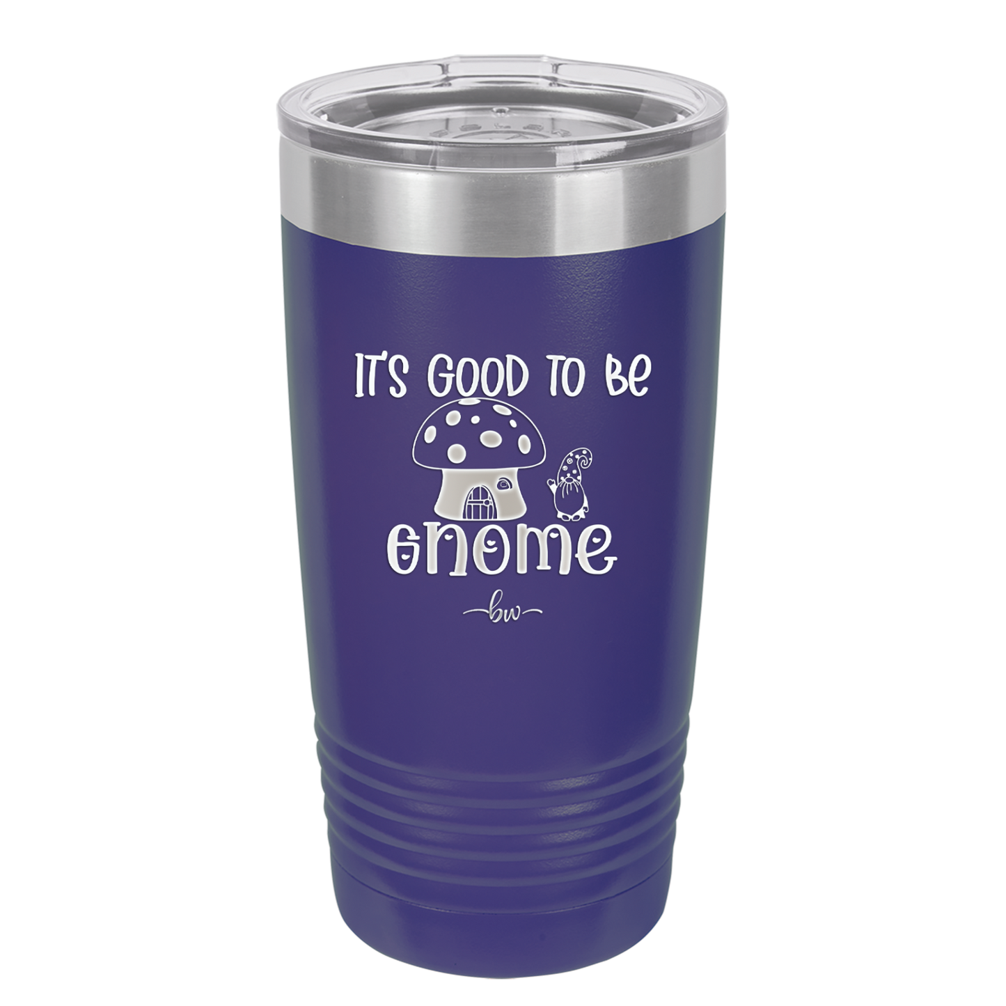 It's Good to Be Gnome 1 - Laser Engraved Stainless Steel Drinkware - 2553 -