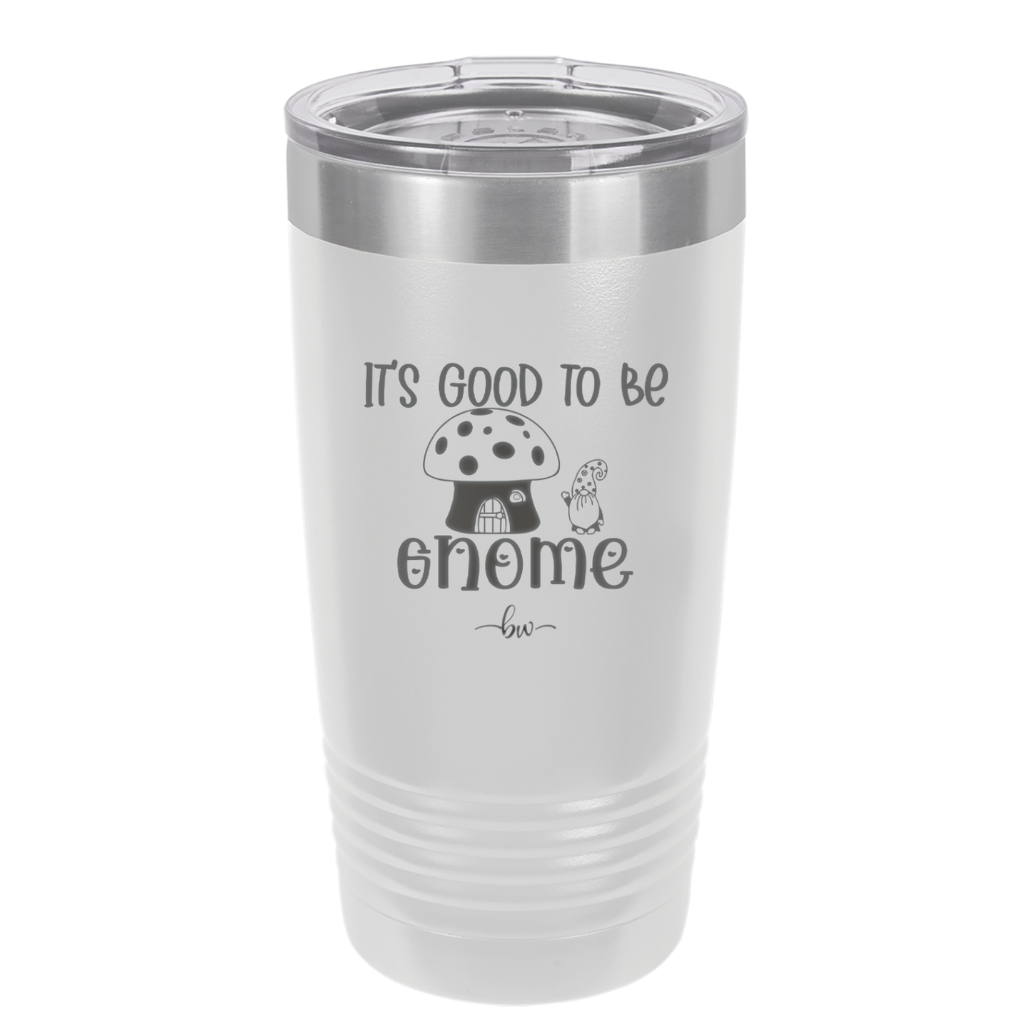 It's Good to Be Gnome 1 - Laser Engraved Stainless Steel Drinkware - 2553 -