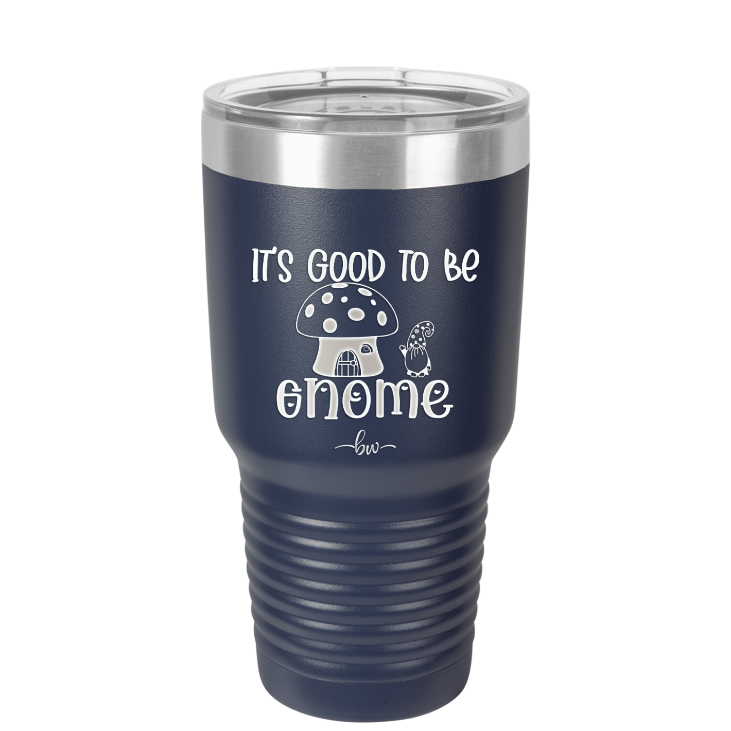 It's Good to Be Gnome 1 - Laser Engraved Stainless Steel Drinkware - 2553 -