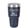 It's Good to Be Gnome 1 - Laser Engraved Stainless Steel Drinkware - 2553 -