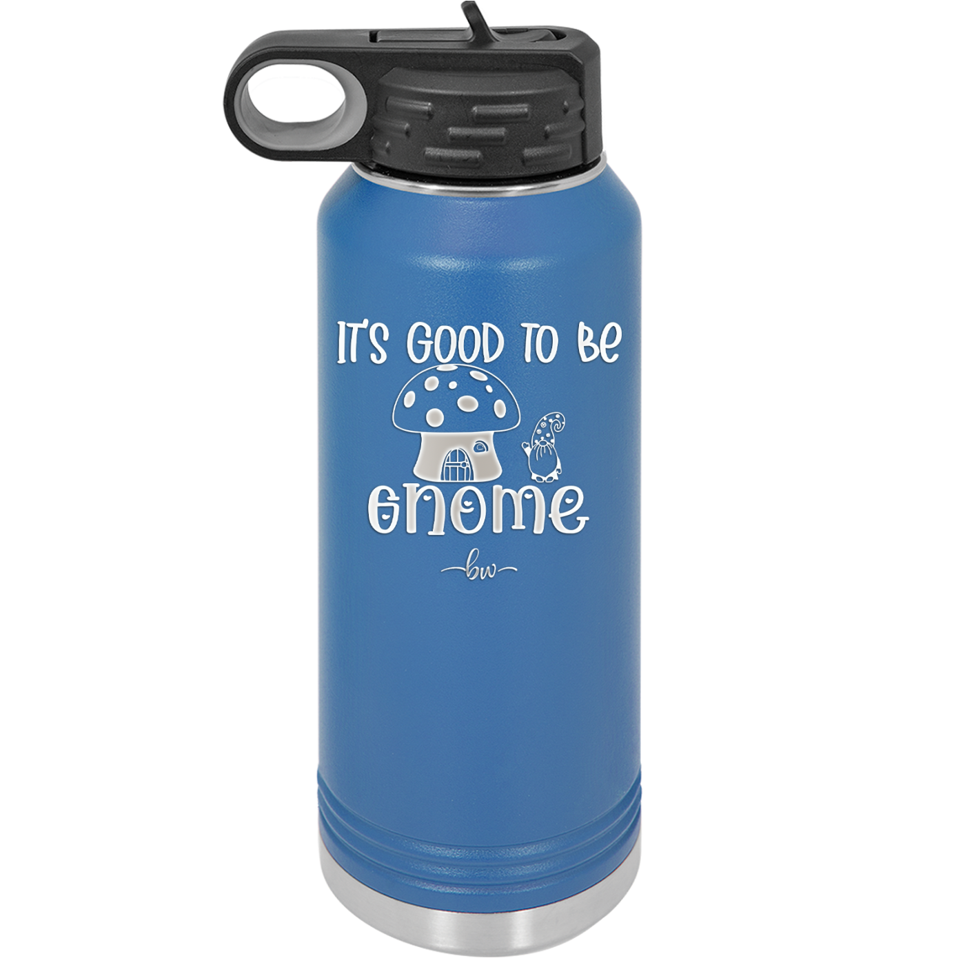 It's Good to Be Gnome 1 - Laser Engraved Stainless Steel Drinkware - 2553 -