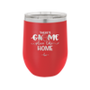 There's Gnome Place Like Home 1 - Laser Engraved Stainless Steel Drinkware - 2555 -