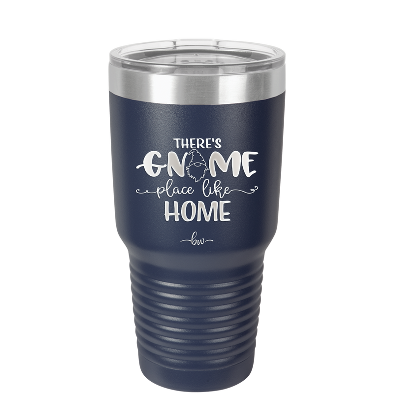 There's Gnome Place Like Home 1 - Laser Engraved Stainless Steel Drinkware - 2555 -