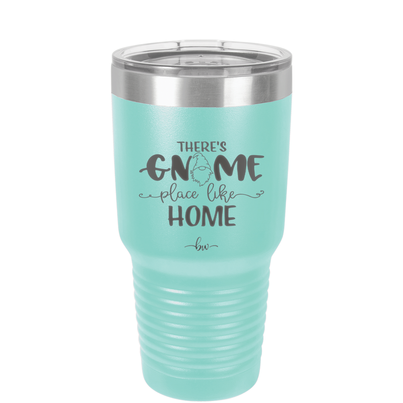 There's Gnome Place Like Home 1 - Laser Engraved Stainless Steel Drinkware - 2555 -