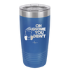 Oh Gnome You Didn't 1 - Laser Engraved Stainless Steel Drinkware - 2559 -