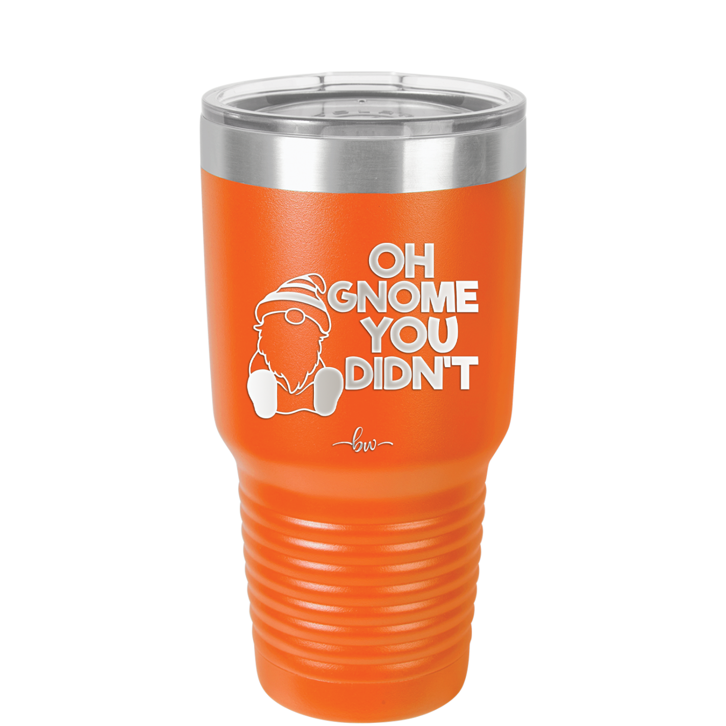 Oh Gnome You Didn't 1 - Laser Engraved Stainless Steel Drinkware - 2559 -