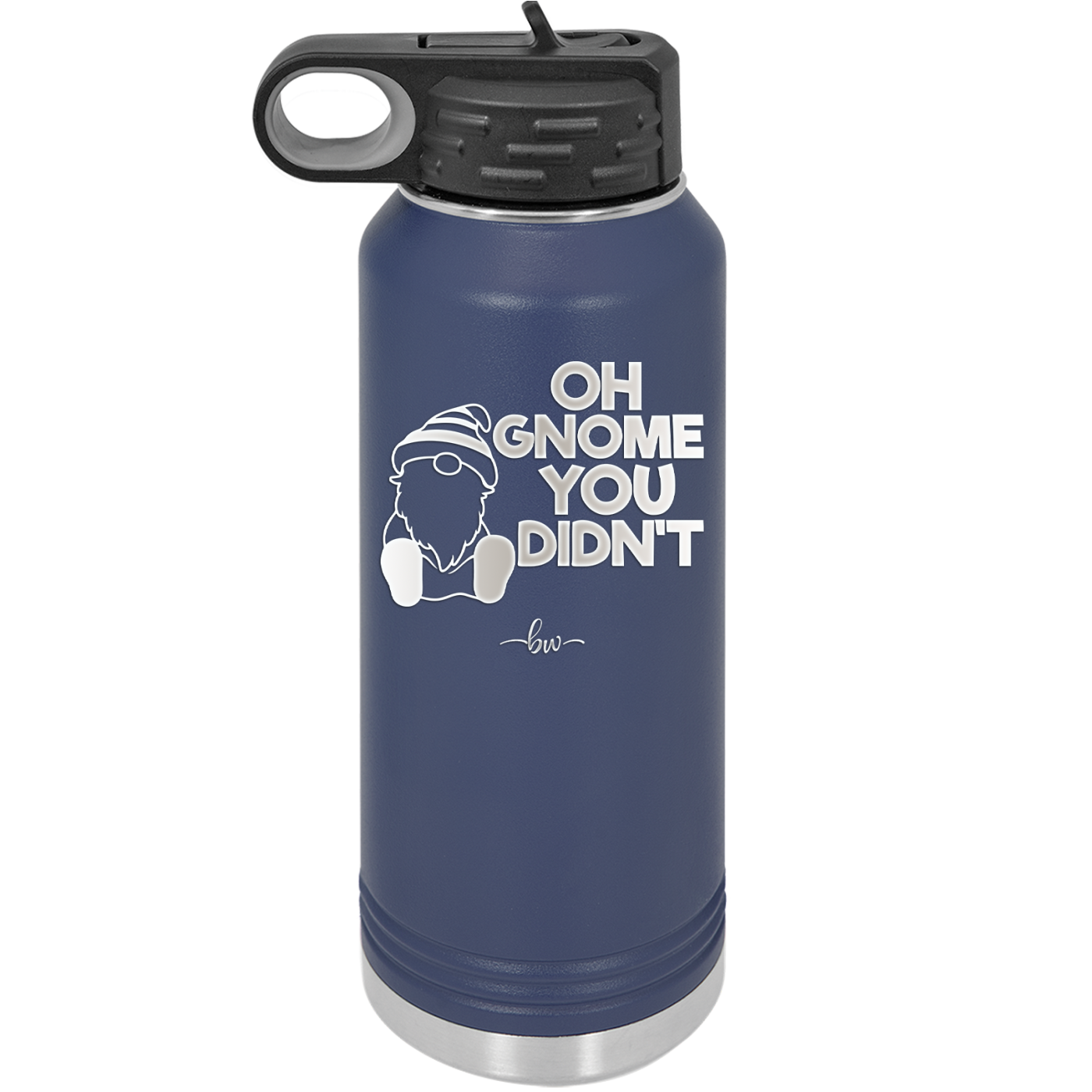 Oh Gnome You Didn't 1 - Laser Engraved Stainless Steel Drinkware - 2559 -